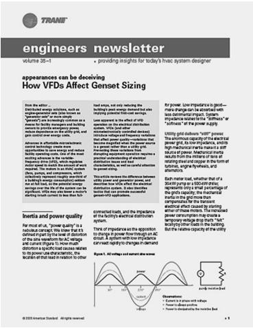 VFDs and Gensets Trane Engineers Newsletter volume 35-1 How VFDs Affect Genset Sizing by Court Nebuda www.trane.com/commercial/ location.aspx?