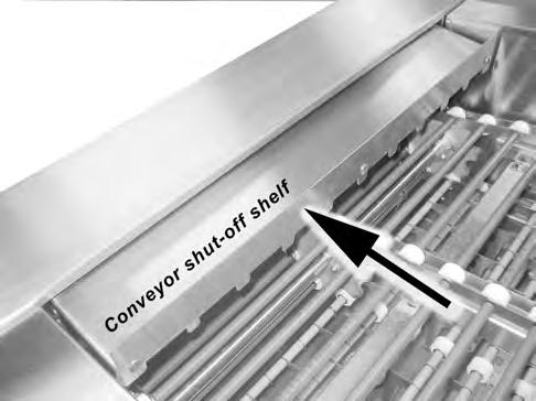 Operation Operation Conveyor Shut-off Shelf WARNING: Moving Conveyor Parts may cause INJURY OR DEATH. Keep hands and clothing clear of the conveyor when the conveyor is moving.
