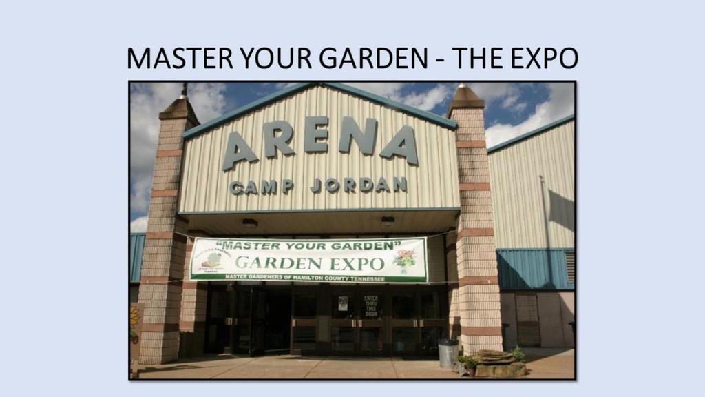 The Gardening Expo is presented by the MG s in April each year. This is our 5th year providing the community with classes, speakers, demonstrations, and gardening information.