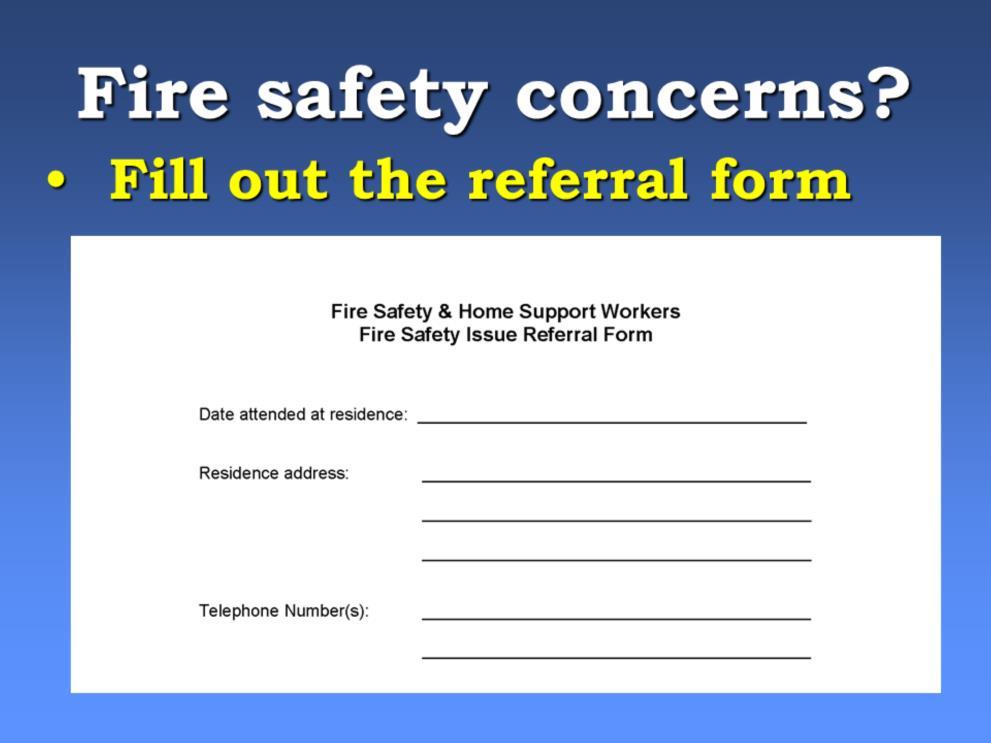 Slide 22 [Note to Educator: Its important to develop a protocol between yourself and your partners to ensure that all fire safety issues are resolved.