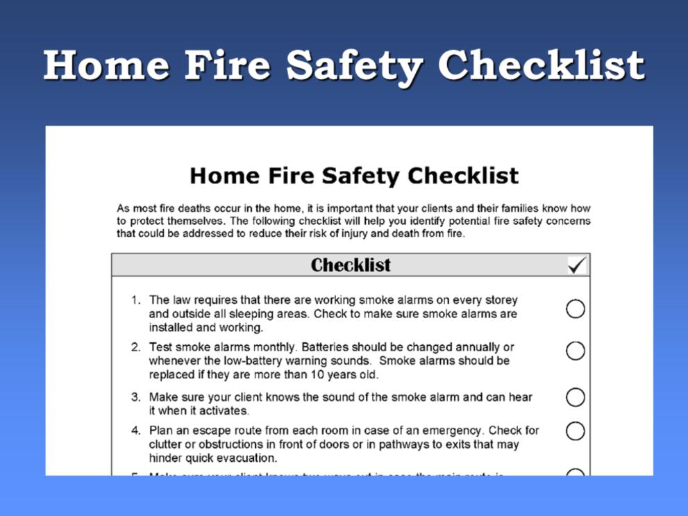 Slide 29 So you can use this checklist when you are visiting your clients home to identify potential fire safety concerns that should be