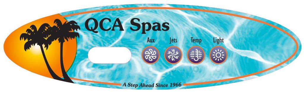 YOUR QCA SPA EQUIPMENT VL260 Series Control VS300/501/515 =Jets2 / Jets1 / Temp / Light Initial Start Up When your spa is first actuated, it will go into Priming mode, indicated by Pr.
