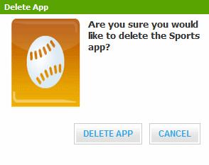 Managing TouchScreen Apps 2. Click Delete. A confirmation dialog is displayed. 3. Click Delete App. The app is deleted from the Subscriber Portal and from the TouchScreen.