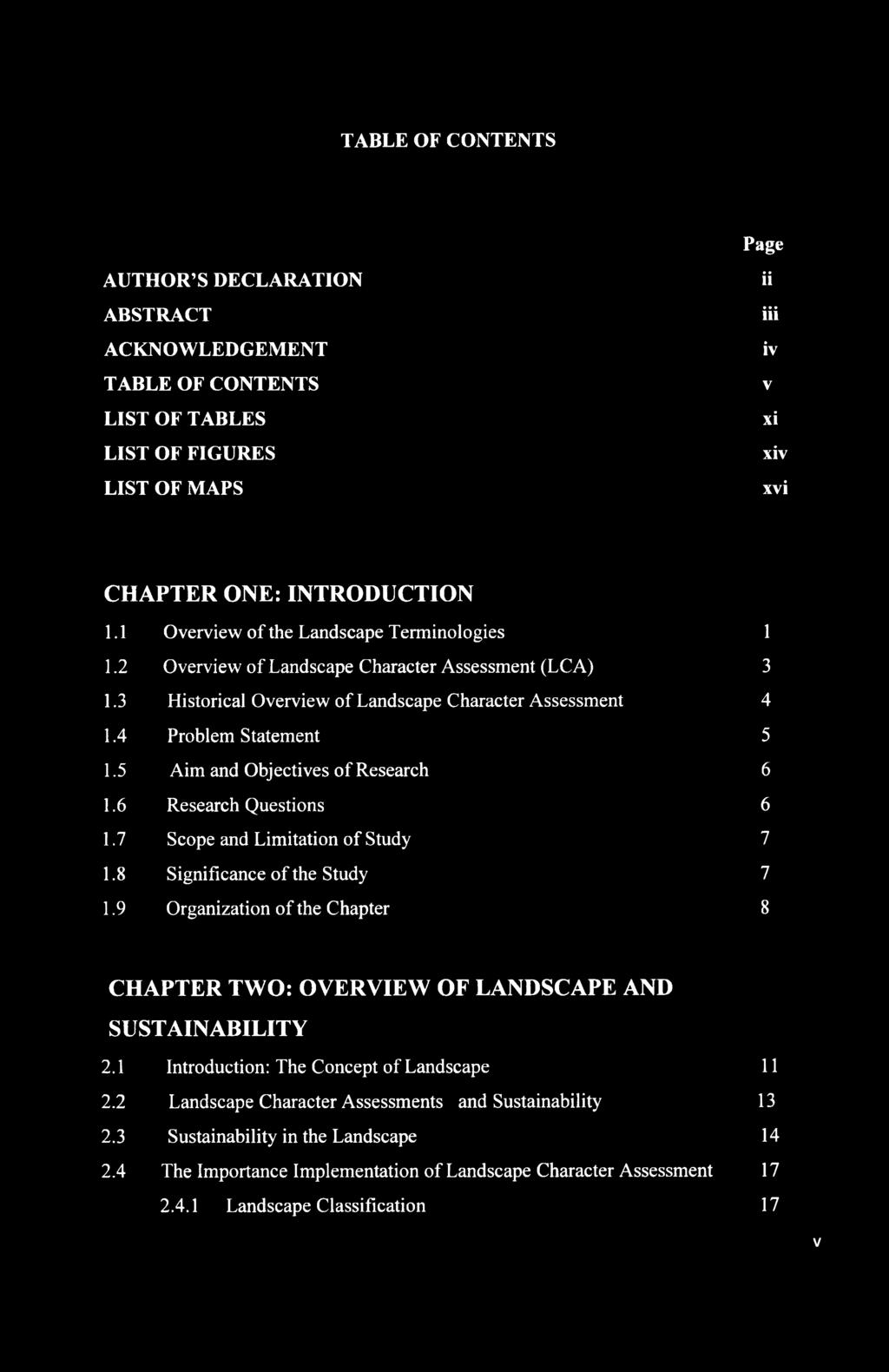 9 Organization of the Chapter 8 CHAPTER TWO: OVERVIEW OF LANDSCAPE AND SUSTAINABILITY 2.1 Introduction: The Concept of Landscape 11 2.