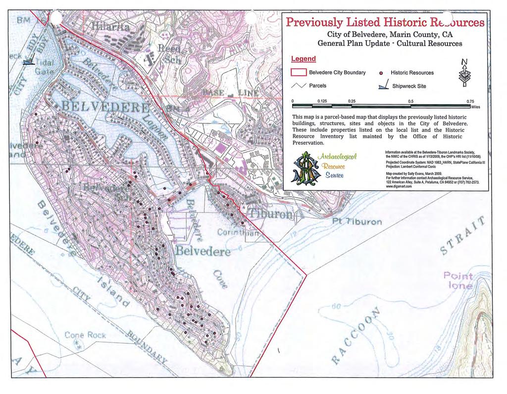 Previously Listed Historic Rc-=-burces City of Belvedere, Marin County, CA General Plan Update - Cultural Resources Legend C::J Belvedere City Boundary 0 Historic Resources /V Parcels Shipwreck Site