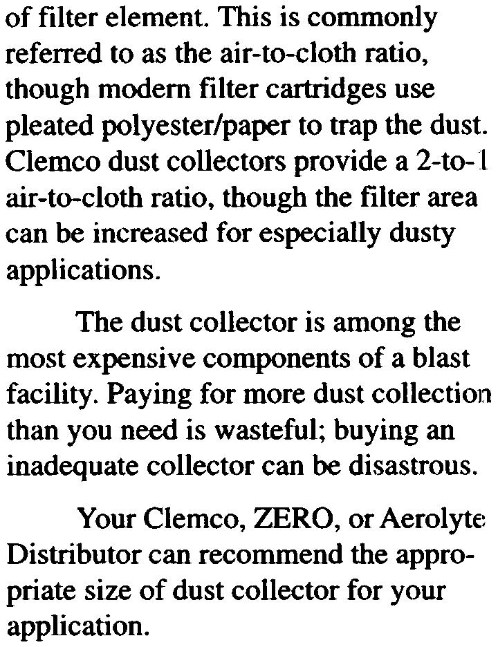 10 Most blast facilities built or refurbished during the past 10 years have included a reverse pulse cartridge dust collector.