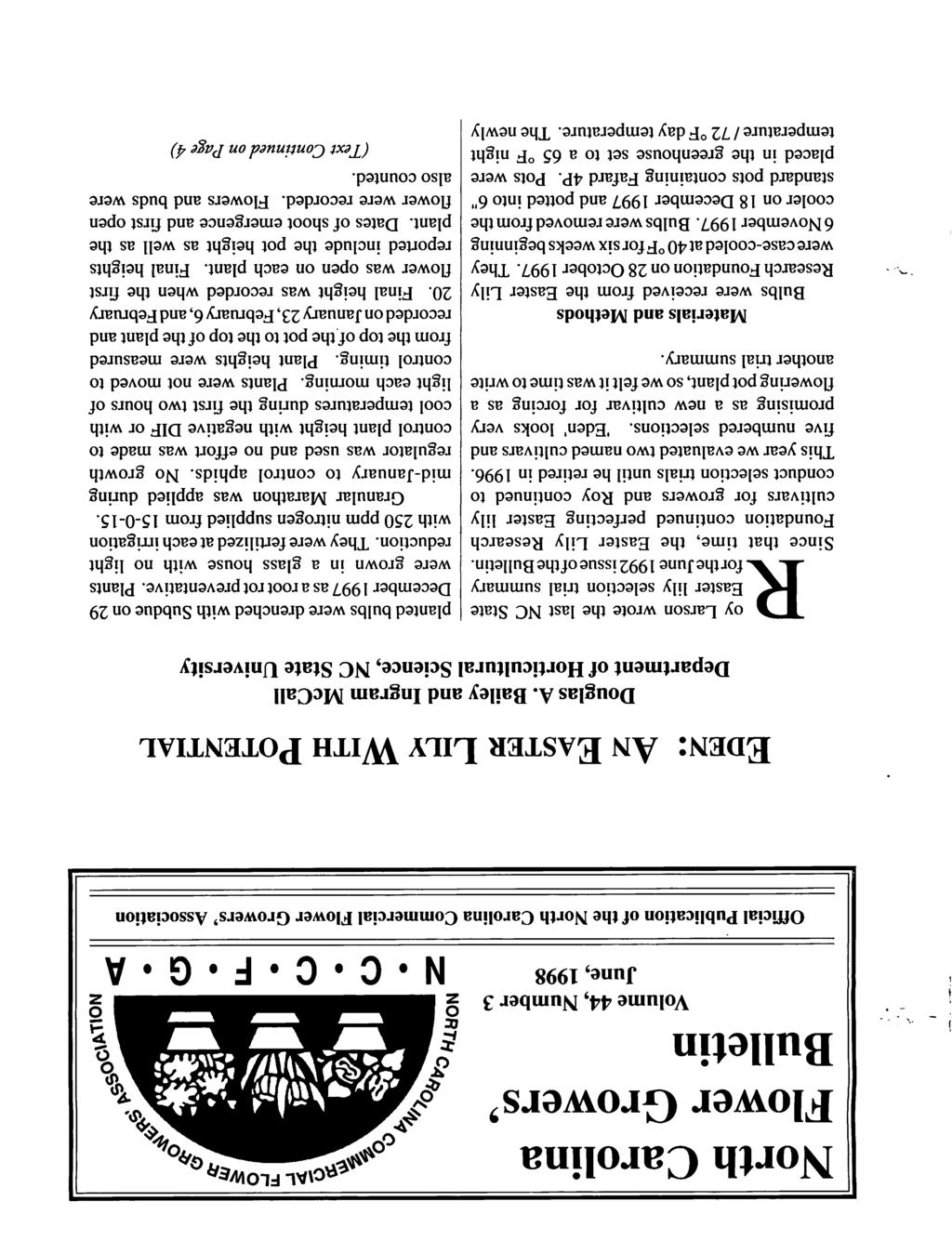 North Carolina Flower Growers' Bulletin Volume 44, Number 3 June, 1998 Official Publication of the North Carolina Commercial Flower Growers' Association Eden: An Easter Lily With Potential Douglas A.