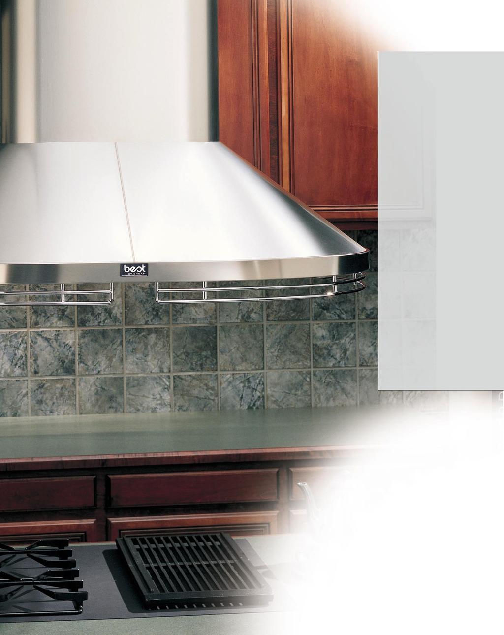 ISLAND HOODS At times the most simple designs are the most inspirational. This is the kind of range hood that inspires many to say, Now that s perfect.