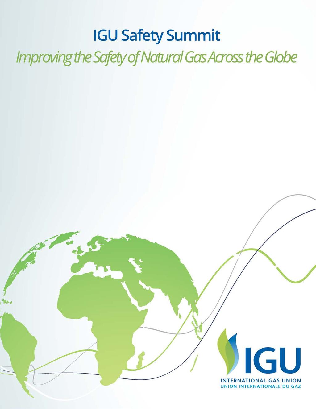 Welcome to the International Gas Union s Inaugural International Safety Summit Program Description This event will focus on all aspects of safety within the natural gas industry, including a sharing