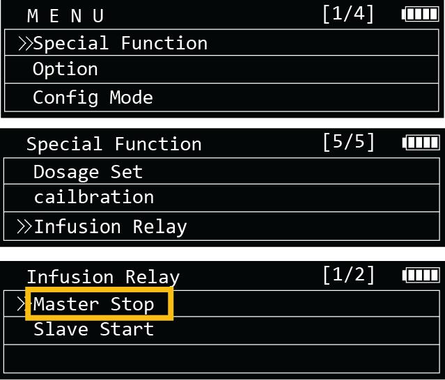 12.2.5 Cancellation of Infusion Relay In case you clear Infusion Relay mode in any of Master pump or Slave pump, the Infusion Relay mode of the other pump is automatically