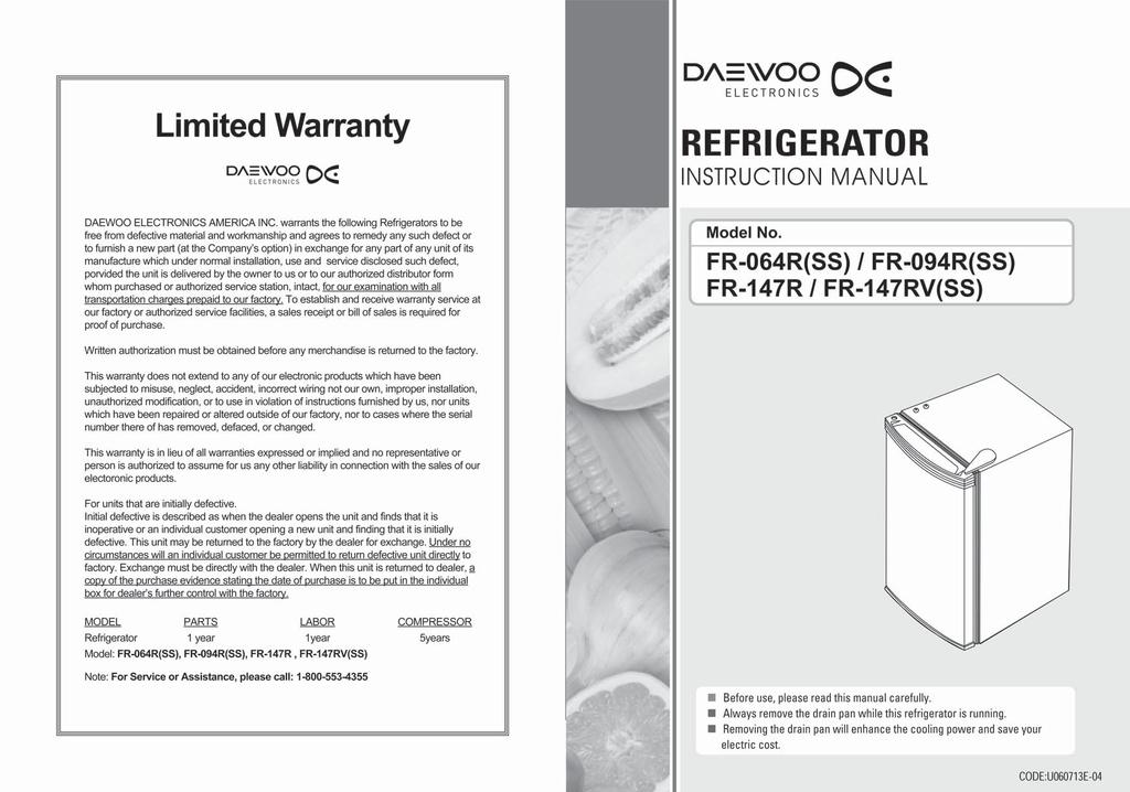 Model No. FR-15A/FR-15B/FR-15S FR-15A/FR-15B/FR-15S Before using this refrigerator,please read this manual carefully.