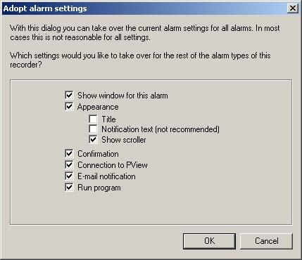 Software PGuard-Multiuser If you click on Accept... next to For all alarms of this recorder or For all alarms on all registered recorders, the Adopt alarm settings dialog will open.