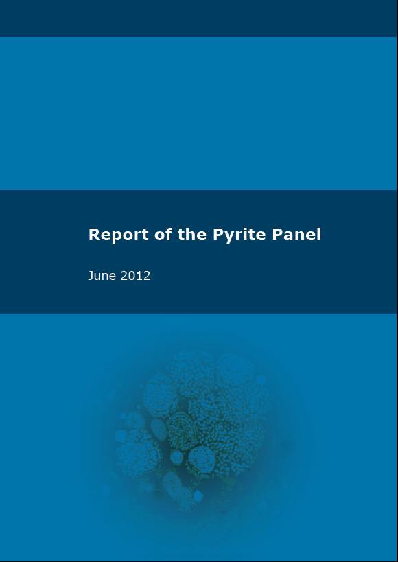 Report of the Pyrite Panel Report of the Pyrite Panel - June 2012 Summary Panel investigated the nature, scale and reason for the problem Panel examined the roles and responsibilities of stakeholders