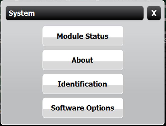 Parameters See the Programming manual for detail regarding system setup and configuration. Configuration Menu System View Module Status, About the Console, System Identification, and Software Options.