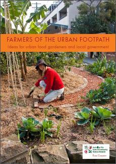 FARMERS OF THE URBAN FOOTPATH Ideas for urban food gardeners