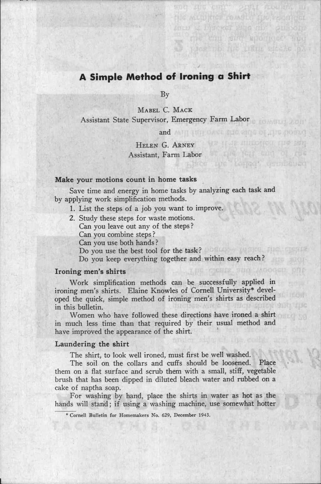 A Simple Method of Ironing a Shirt By MABEL C. MACK Assistant State Supervisor, Emergency Farm Labor and HELEN G. ABNEY Assistant, Farm Labor Make your motions count in home tasks Save time and.