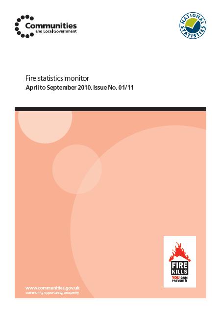 Statistics the effects of combined efforts 6 Month fire stats Apr Sept 2010: The total number of fire false alarms attended in England fell by 8 per cent 137,000 in