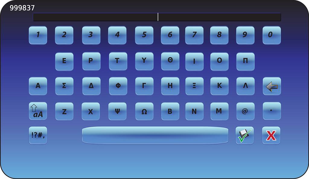 Chapter 13: Alphanumeric Keyboard Greek Keyboard The Greek keyboard consists of three (3) screens: Uppercase characters Lowercase characters