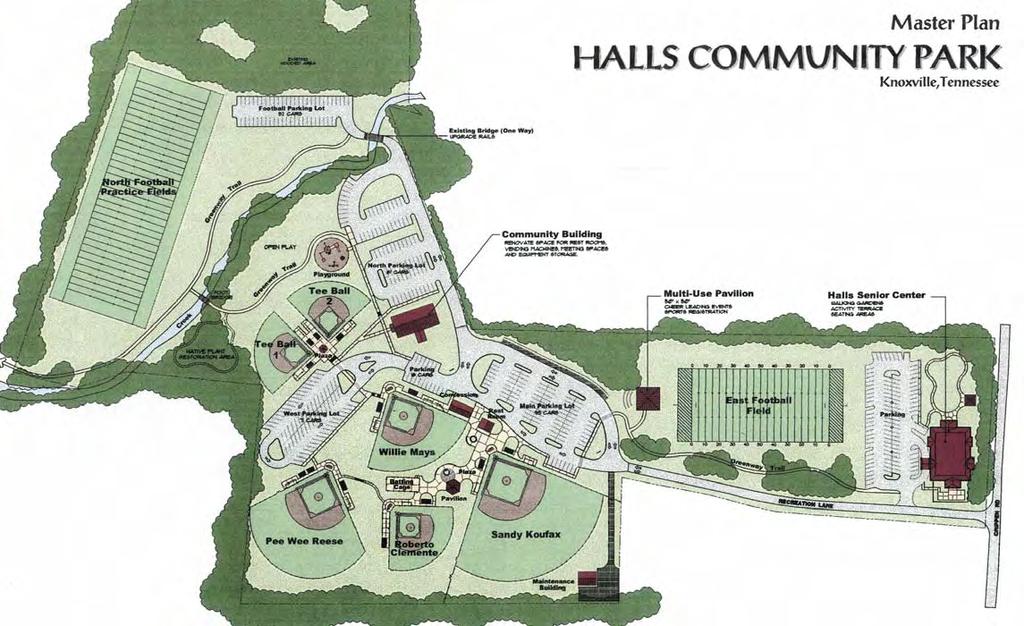 HALLS COMMUNITY PARK Knoxville, TN Master plan development for park renovation including greenway trails, new football and baseball fields, picnic areas, parking, recreational pavilions and