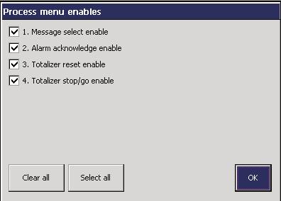 Updated only if the Totalizer is Enabled and Running. Set to 'On' to enable the operator to display the Process view. Select the menu items to be accessible from the Process view.