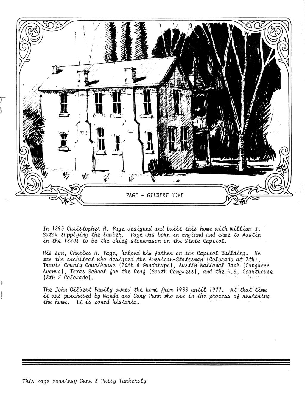 ,:"f ~r PAGE - GILBERT HOME In 1893 C~toph~ H. Page d~~gned and built t~ home with W~ J. Su:toJr..6uppiy~ng the iu.mb~. Page WCL6 bojr.n ~n England and c.a.me to AU.6.:Un ~n the 1880.6 to be the c.h<.