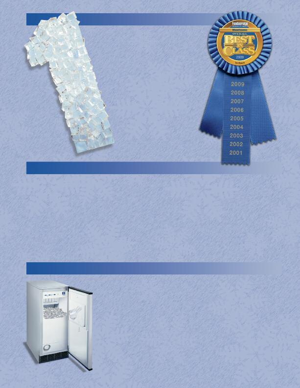 BEST IN CLASS Manitowoc, America s #1 selling ice machine, received for the eighth consecutive
