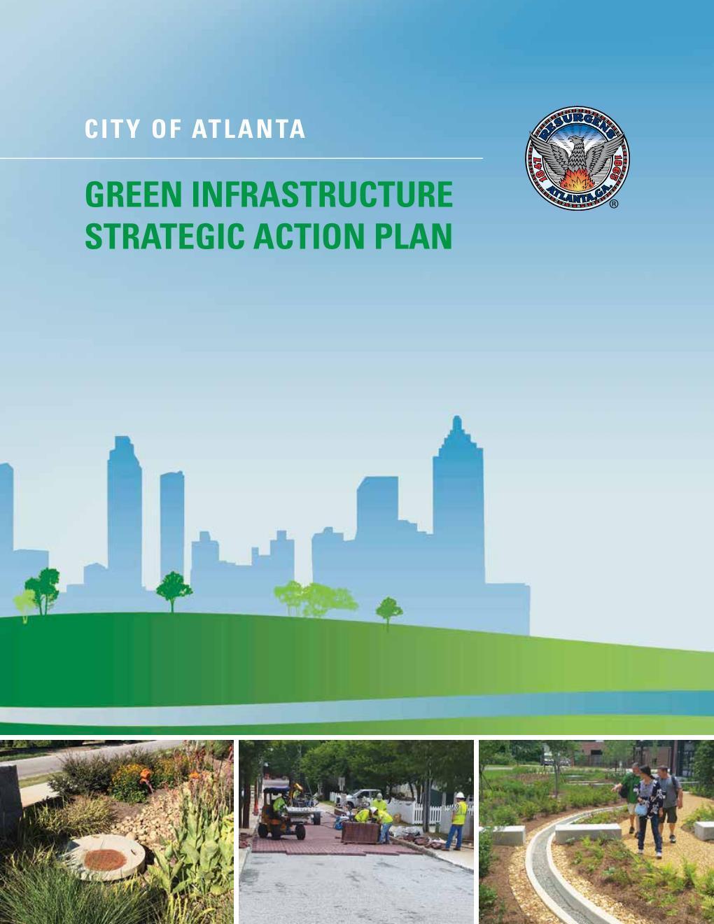 Metro Atlanta Goal Reduction of runoff volume and pollutant load Aesthetic improvement/revitalization Opportunistic project implementation Policy, funding, and planning