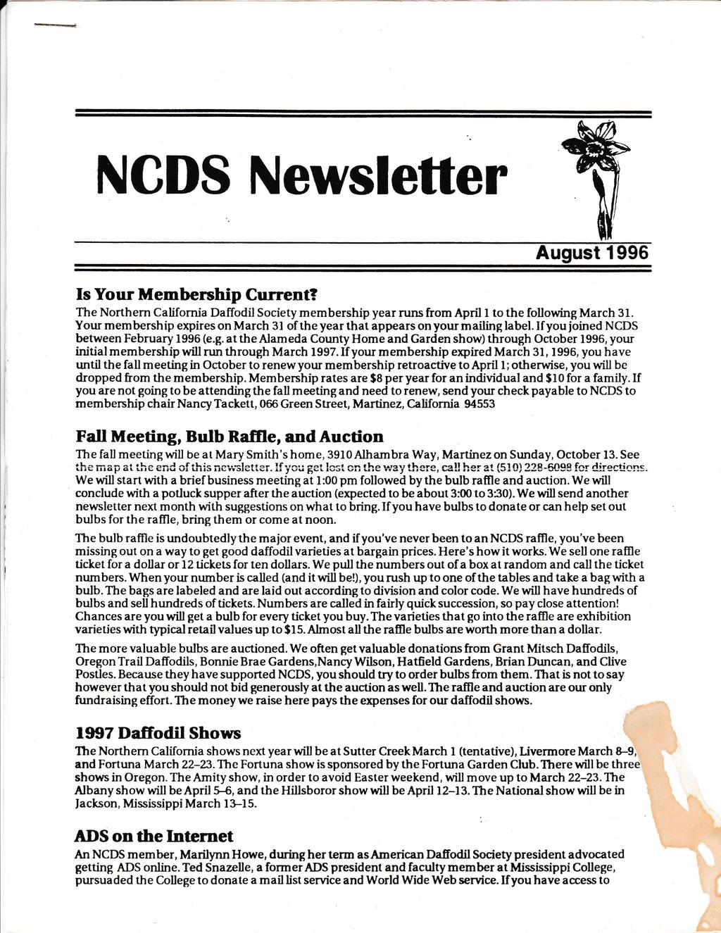 NCDS Newsletter August 1996 Is Your Membership Current? The Northern California Daffodil Society membership year runs from April 1 to the following March 31.