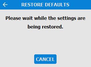 to return to the User Menu Home Restore Defaults To return the unit back to factory settings press the Restore Defaults button. A confirmation screen will appear.