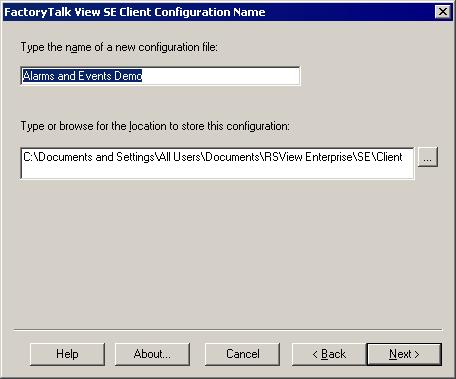 Chapter 9 Monitor and interact with alarms at run time 3. In the FactoryTalk View SE Client Configuration Name dialog box, type a name for the configuration file.