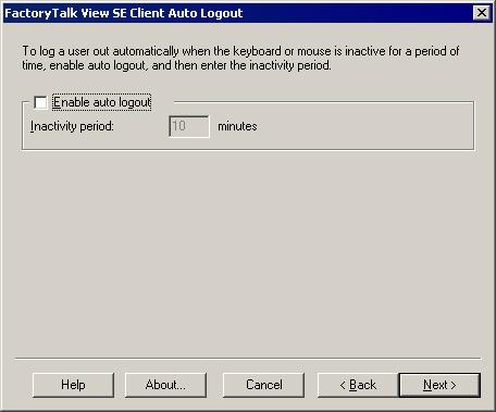 Appendix A Get started with language switching 7. In the FactoryTalk View SE Client Auto Logout window, you can configure the Client to log out automatically after a period of inactivity.