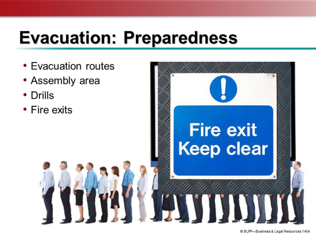 Evacuations are successful when you and your coworkers are well prepared for them. Know the designated evacuation routes from your work area.