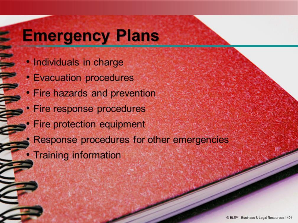 OSHA requires most employers to have written emergency action plans and certain employers to have fire prevention plans.