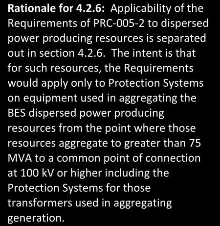 4.2.5 Protection Systems for the following BES generator Facilities for generators not identified through Inclusion I4 of the BES definition: 4.2.5.1 Protection Systems that act to trip the generator either directly or via lockout or auxiliary tripping relays.