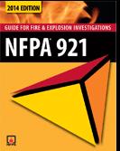 NFPA 921 and NFPA 1033 (2014 editions) Set the Standard for Forensic Fire Investigations Professionals relying upon