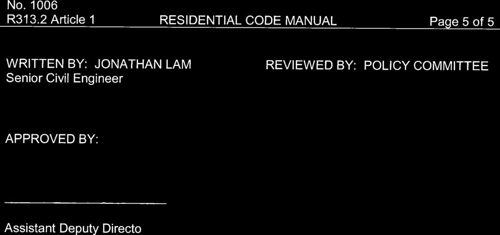 R313.2 Article 1 RESIDENTIAL CODE MANUAL Page 5 of 5 WRITTEN BY: JONATHAN LAM REVIEWED BY: