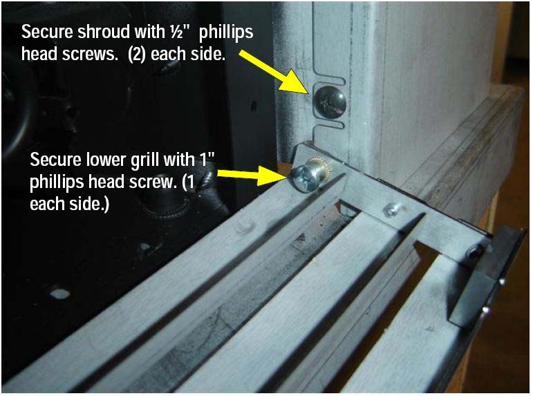 1/2" PH Phillips Truss head Screw BZ (300338-1) You will also need the Upper Hood and Lower Grill which are included with fireplace. ASSEMBLE THE SHROUD - Figure J-1 1.