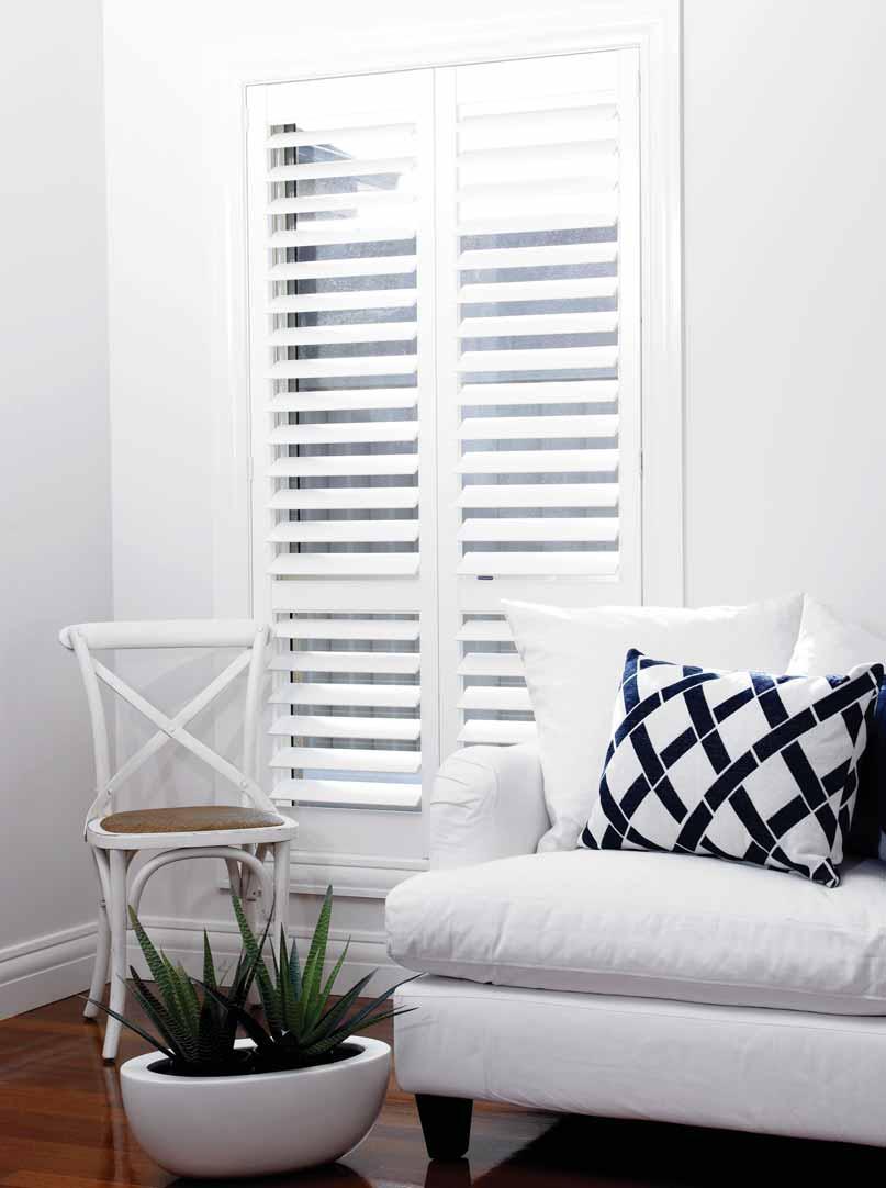 INDOOR SHUTTERS Create a sophisticated look and enhance the value of your home with Shutters.