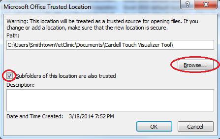 Step 5: This will add the location of that folder into the list of trusted locations displayed in the window shown in Step 3. Click OK to save.