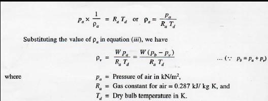 Let vv = Volume of water vapour in m 3 /kg of dry air at its partial pressure, va = Volume of dry air in m 3 /kg of dry air at its partial