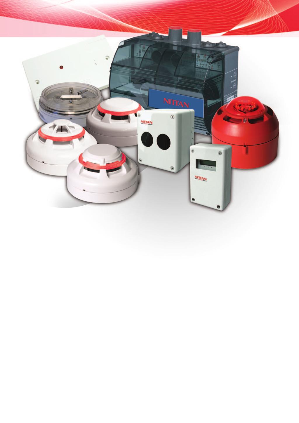 Addressable Fire System Designed and engineered to Marine standards - the highest available - Nittan s Evolution Analogue Addressable range combines extremely reliable fire detection with exceptional