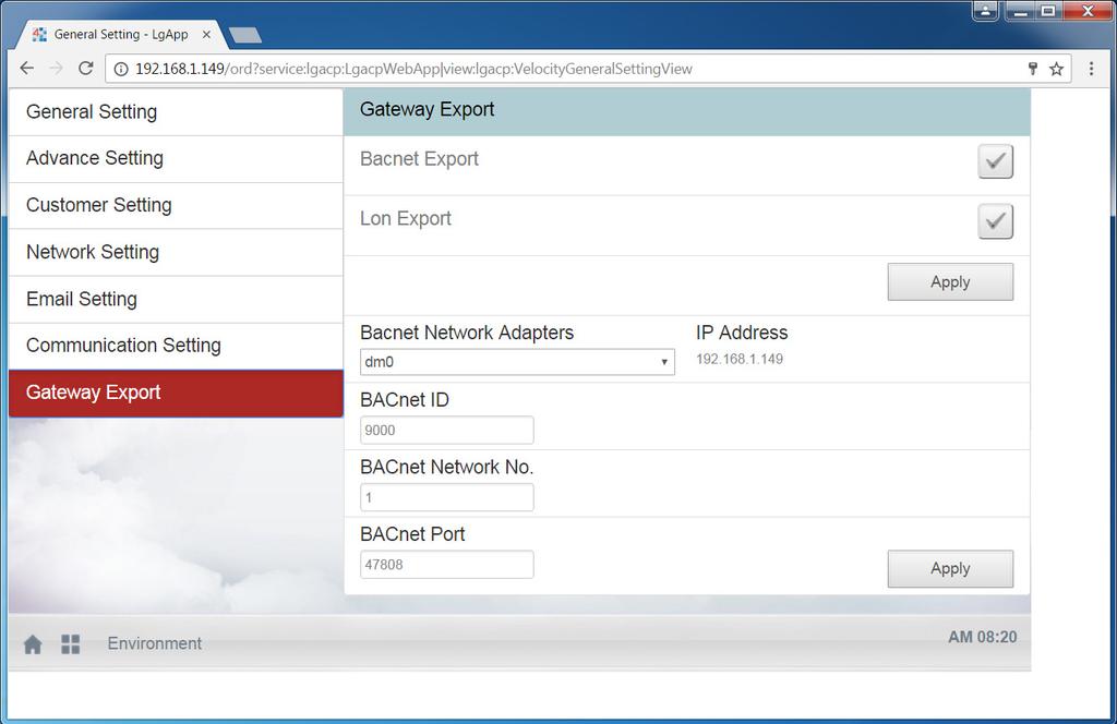User Manual ENVIRONMENT VIEW Gateway Export This tab is used to export all LG Control points into BACnet and Lon networks. Export 1. Select the export type: BACnet or Lon.