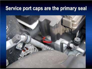 Since the service port caps serve as the primary seal for the A/C system, to minimize refrigerant loss