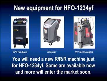 Since HFO-1234yf A/C systems use a new refrigerant, some steps and processes for servicing the