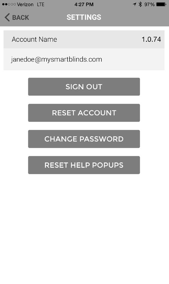 7 Settings Page App version. Tap to sign out of your account. Tap to change the password on your account.