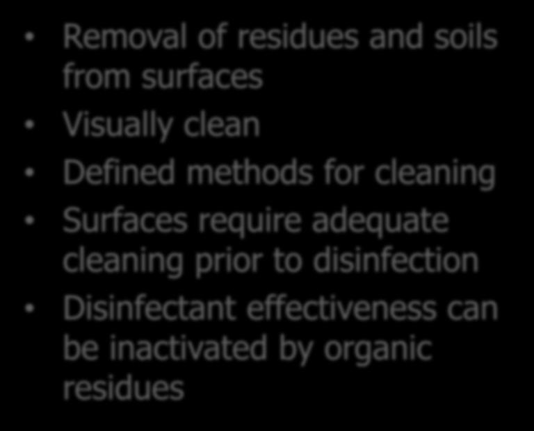 Cleaning Practices Removal of residues and soils from surfaces