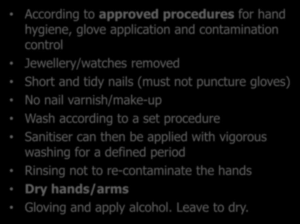 Hand washing techniques According to approved procedures for hand