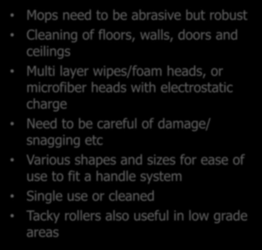 and ceilings Multi layer wipes/foam heads, or