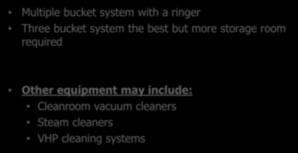 Cleaning a cleanroom Multiple bucket system with a ringer
