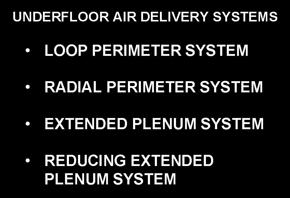 There are various air delivery systems available.